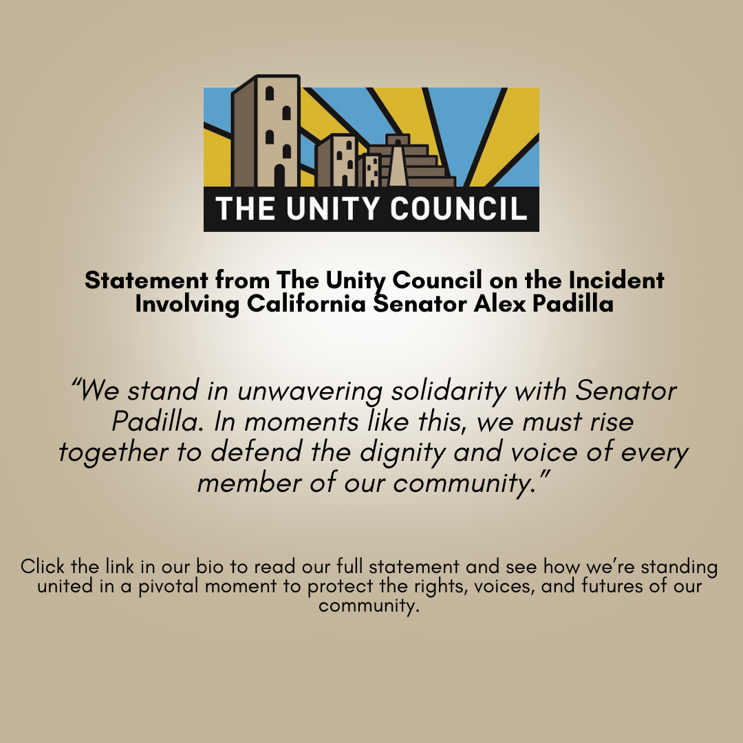 Statement from The Unity Council on the Incident Involving California Senator Alex Padilla