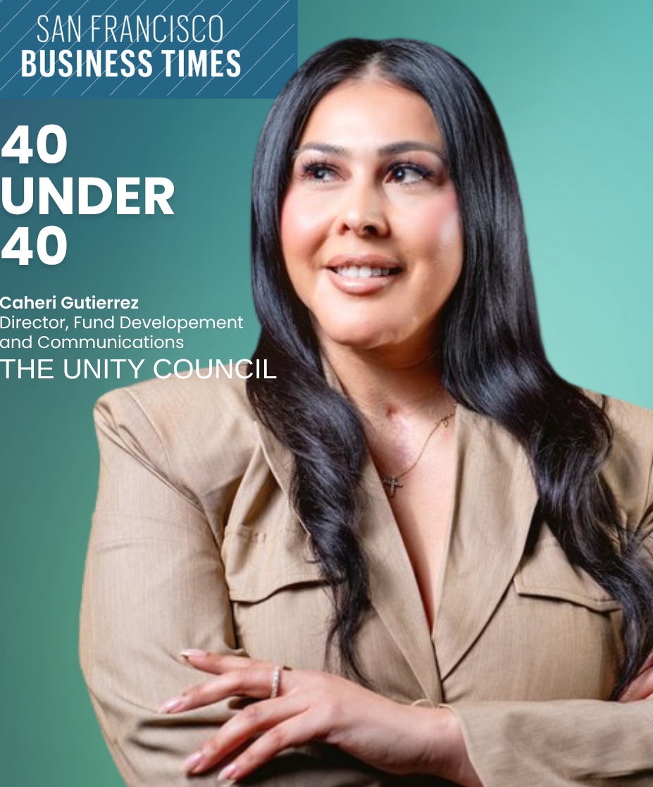 The Unity Council Celebrates Caheri Gutierrez as a San Francisco Business Times 40 Under 40 Honoree