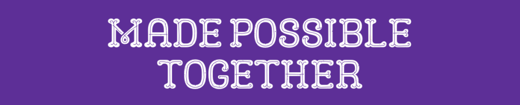 Made Possible Together